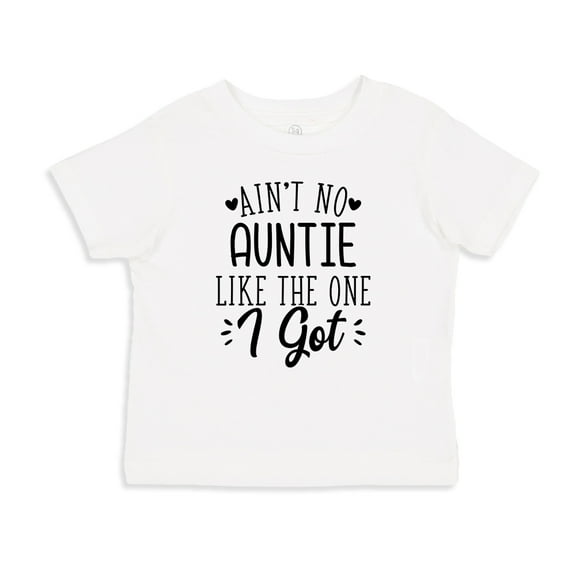 Ain't No Auntie Like The One I Got Toddler T-Shirt 4T White