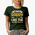 thumbnail image 1 of Ain't No Daddy Like the One I Got, Military Green T-Shirt, Medium, 1 of 5