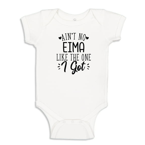 Ain't No Eima Like The One I Got Baby Bodysuit One Piece 6 mo White