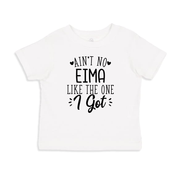 Ain't No Eima Like The One I Got Toddler T-Shirt 2T White