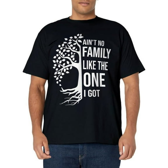 Ain't No Family Like The One I Got Funny Family Reunion 2024 T-Shirt