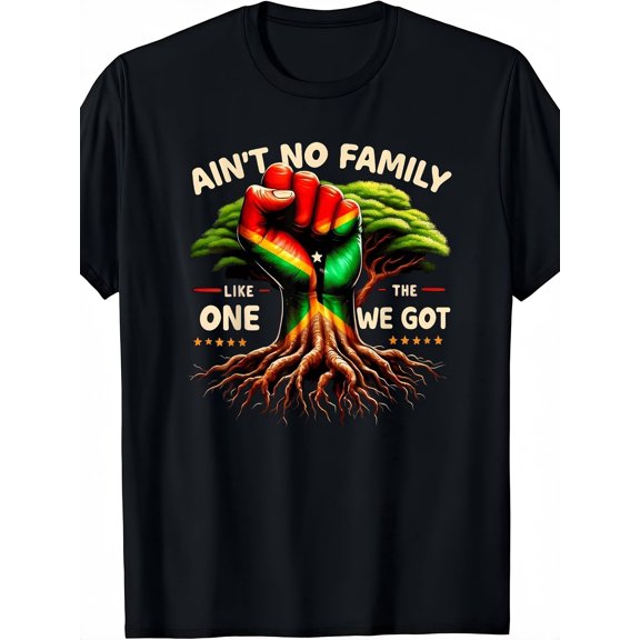 Ain't No Family Like The One We Got Rasta Fist Tree Roots Graphic Unisex Adult Casual Wear Gift Cotton Men's Women's Tee Shirt