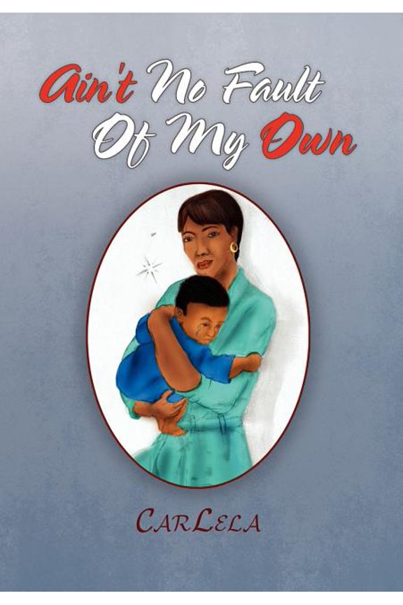 Ain't No Fault of My Own, (Hardcover)