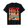 thumbnail image 1 of Ain't No Hill For A Climber - Inspirational Mountain T-Shirt, 1 of 5