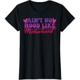 thumbnail image 1 of Ain't No Hood Like A Motherhood T-Shirt, 1 of 4