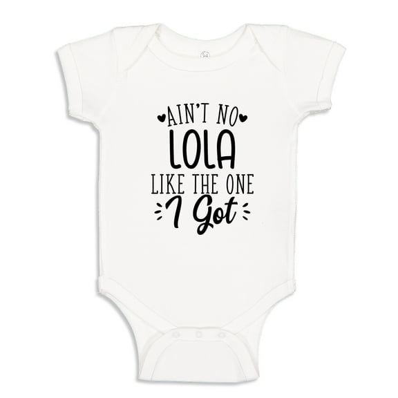 Ain't No Lola Like The One I Got Baby Bodysuit One Piece 12 mo White