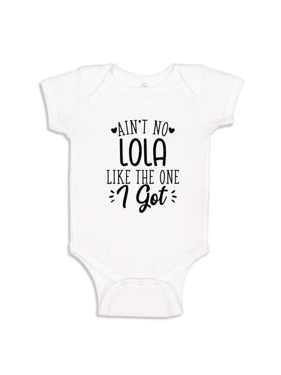 Ain't No Lola Like The One I Got Baby Bodysuit One Piece 6 mo White