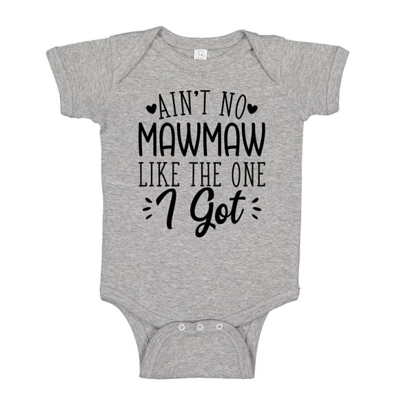Ain't No Mawmaw Like The One I Got Baby Bodysuit One Piece NB Athletic Heather