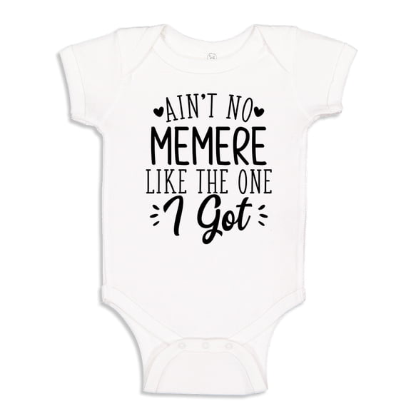 Ain't No Memere Like The One I Got Baby Bodysuit One Piece NB White