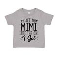 thumbnail image 1 of Ain't No Mimi Like The One I Got Toddler T-Shirt 2T Athletic Heather, 1 of 3