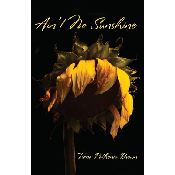 Ain't No Sunshine, (Paperback)