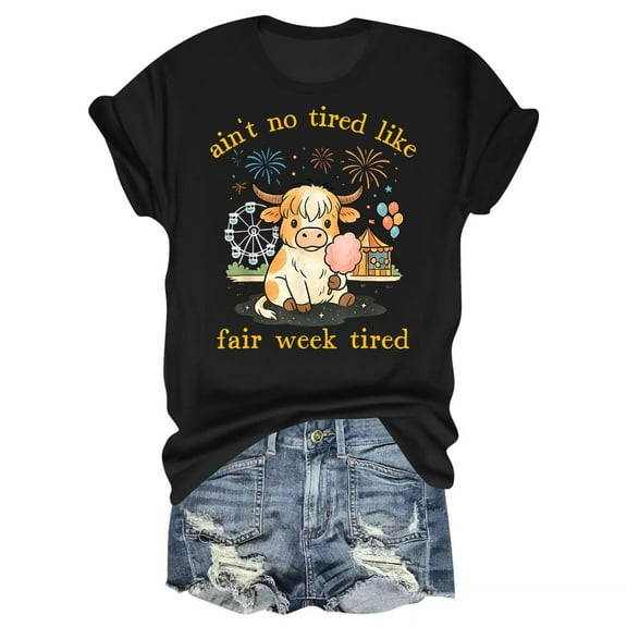 Ain't No Tired Like Fair Week Tired T-Shirt – Farm Life Humor – Daily Casual Wear
