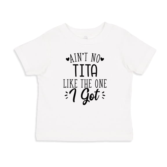 Ain't No Tita Like The One I Got Toddler T-Shirt 4T White