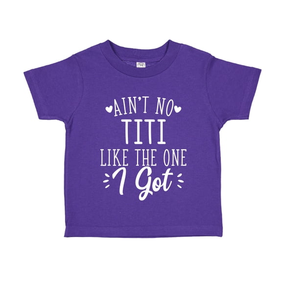 Ain't No Titi Like The One I Got Toddler T-Shirt 4T Purple