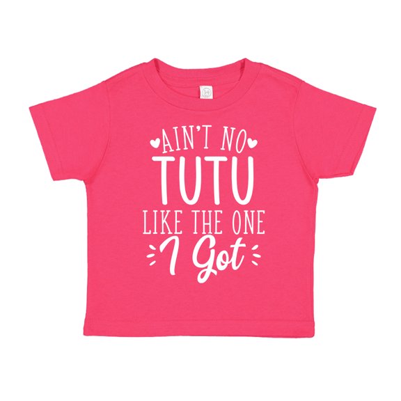 Ain't No Tutu Like The One I Got Toddler T-Shirt 3T Cyber Pink