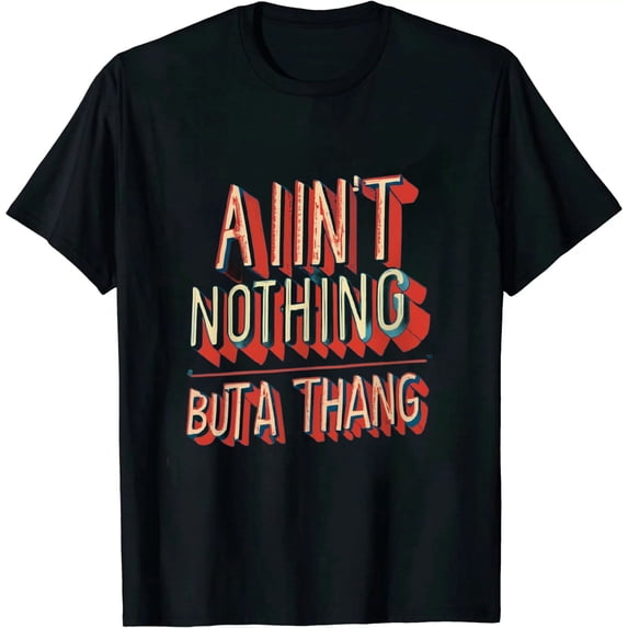 Ain't Nothing But A G Thang Oldschool 90s Old School T-Shirt 1685