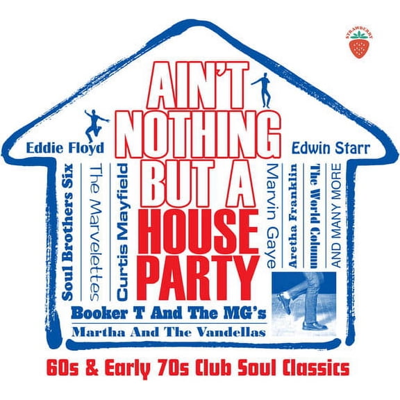 Ain't Nothing But a House Party: 60S & Early 70S - Ain't Nothing But A House Party: 60s & Early 70s Club Soul Classics / Various - Music & Performance - CD