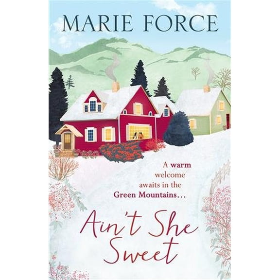 Ain't She Sweet: Green Mountain Book 6