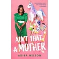 thumbnail image 1 of Ain't That a Mother: Postpartum, Palsy, and Everything in Between, (Hardcover), 1 of 1