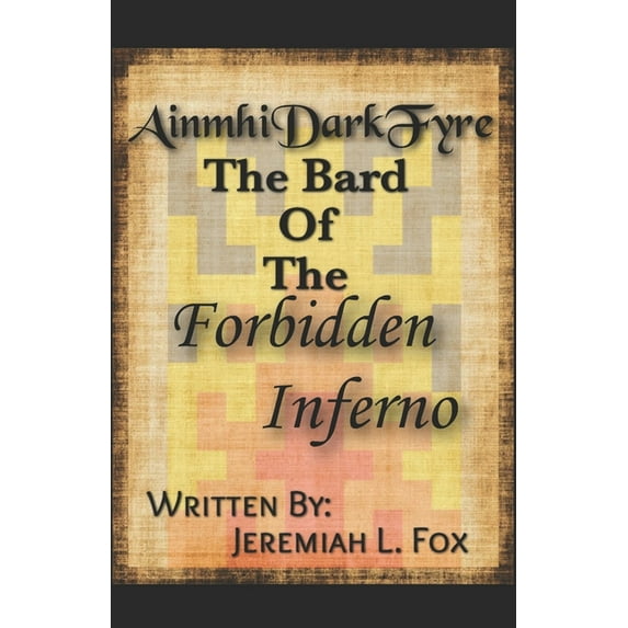 AinmhiDarkFyre, The Bard Of The Forbidden Inferno: Volume 1, Book 1: The Song of Duality (Paperback)