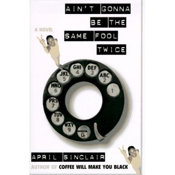 Pre-Owned Ain't Gonna Be the Same Fool Twice Hardcover