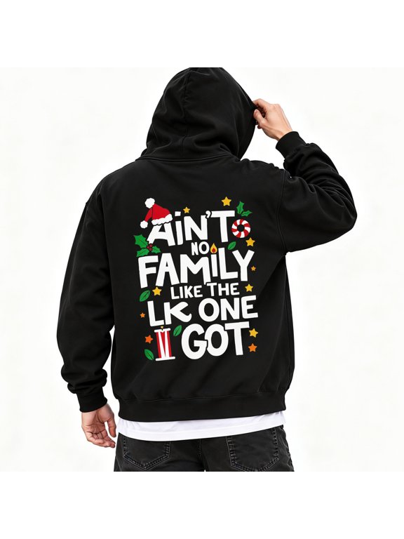 Aint No Family Like The One I Got Men's Hooded Sweatshirt Printed Pattern Hoodie