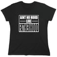 thumbnail image 1 of Aint No Hood Like Fatherhood Sarcastic Humor Novelty Funny Women's Casual Tees, 1 of 3