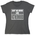 thumbnail image 1 of Aint No Hood Like Fatherhood Sarcastic Humor Novelty Funny Women's Casual Tees, 1 of 3