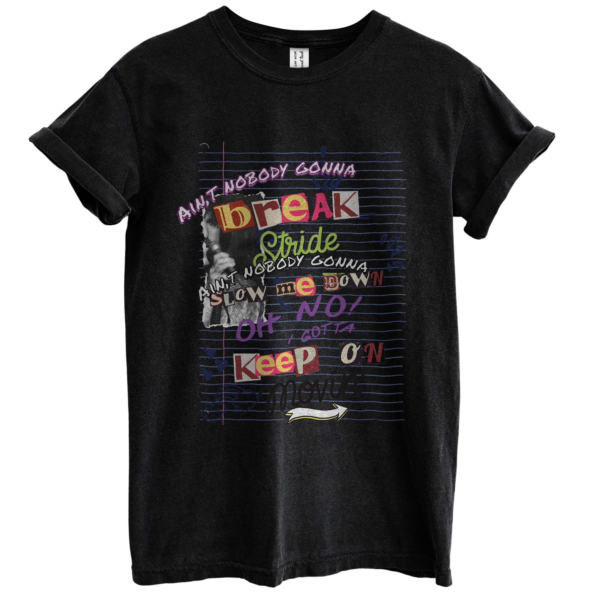 Aint Nobody Gonna Break My Stride T-Shirts for Women Men