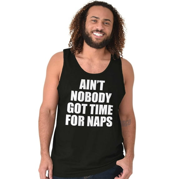 Aint Nobody Got Time Naps Funny Child Tank Top T Shirts Men Women Brisco Brands S