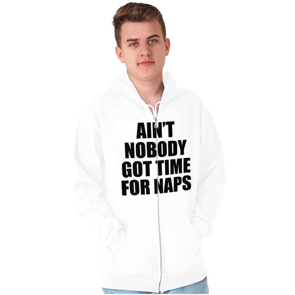 Aint Nobody Got Time Naps Funny Child Zip Up Hoodie Men's Women's Brisco Brands L