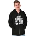 thumbnail image 1 of Aint Nobody Got Time Naps Funny Child Zip Up Hoodie Men's Women's Brisco Brands M, 1 of 6