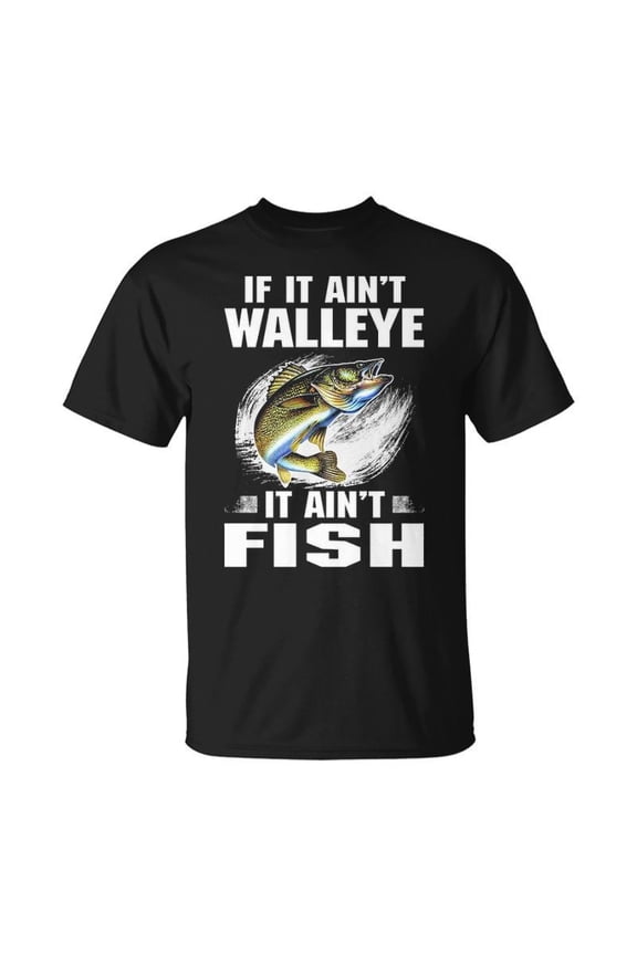 Aint Walleye Unisex TShirt
