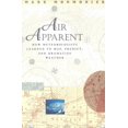 thumbnail image 1 of Pre-Owned Air Apparent √¢‚Ç¨‚Äú Hoe Meteorologists Learned to Map, Predict & Dramatize Weather: How Meteorologists Learned to Map, Predict, and Dramatize Weather ... Village Paperback, 1 of 1