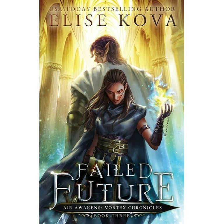 Air Awakens: Vortex Chronicles: Failed Future (Paperback Air Awakens: Vortex Chronicles: Failed Future (Paperback