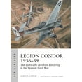 thumbnail image 1 of Air Campaign: Legion Condor 1936–39 : The Luftwaffe develops Blitzkrieg in the Spanish Civil War (Series #16) (Paperback), 1 of 1