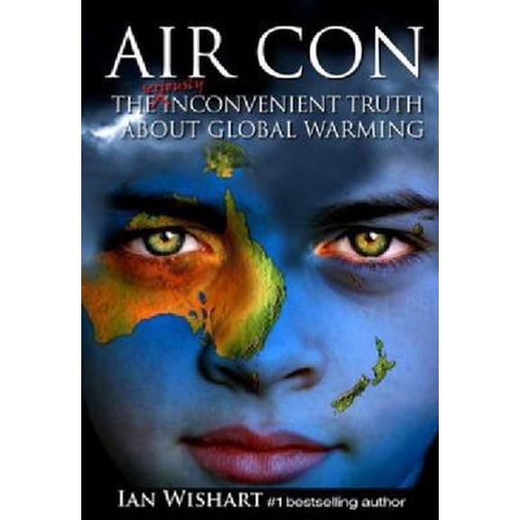 Pre-Owned Air Con: The Seriously Inconvenient Truth About Global Warming (Paperback) 0958240140 9780958240147