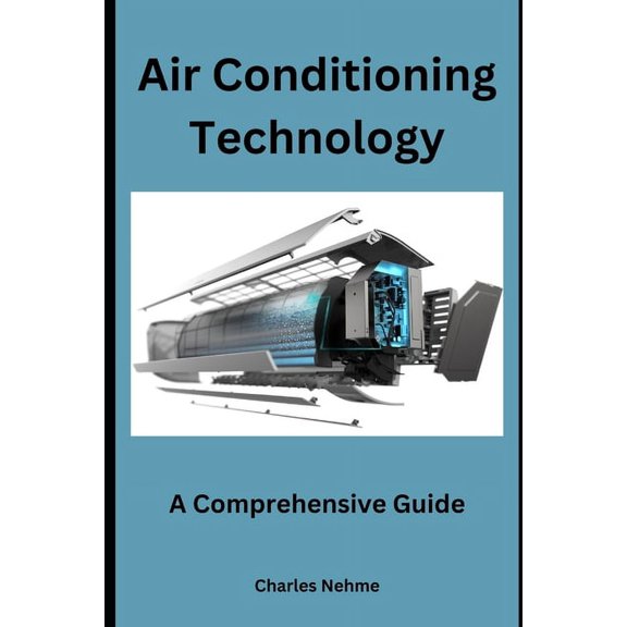 Air Conditioning Technology: A Comprehensive Guide, (Paperback)