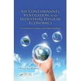 thumbnail image 1 of Air Contaminants, Ventilation, and Industrial Hygiene Economics: The Practitioner's Toolbox and Desktop Handbook, (Paperback), 1 of 1
