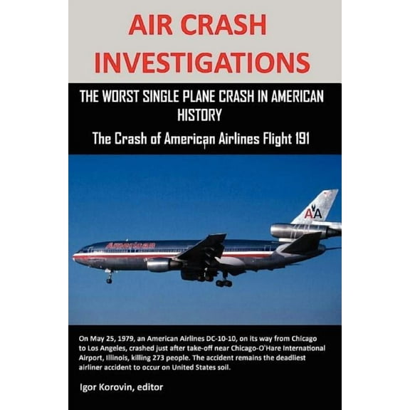 Air Crash Investigations: The Worst Single Plane Crash In American History, The Crash Of American Airlines Flight 191