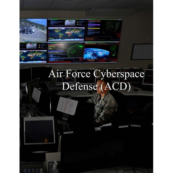Air Force Cyberspace Defense (ACD) Weapon System