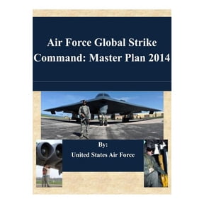 Air Force Global Strike Command: Master Plan 2014 (Paperback) by United States Air Force