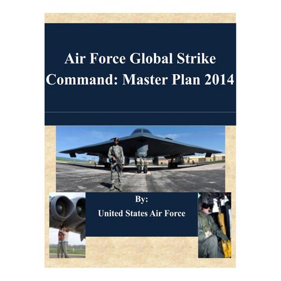 Air Force Global Strike Command: Master Plan 2014 (Paperback) by United States Air Force