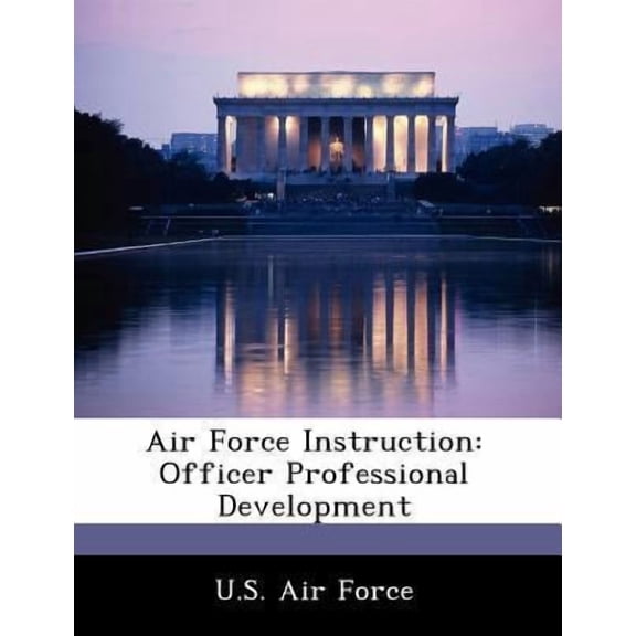 Air Force Instruction: Officer Professional Development Paperback