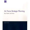 thumbnail image 1 of Air Force Strategic Planning : Past, Present, and Future (Paperback), 1 of 1