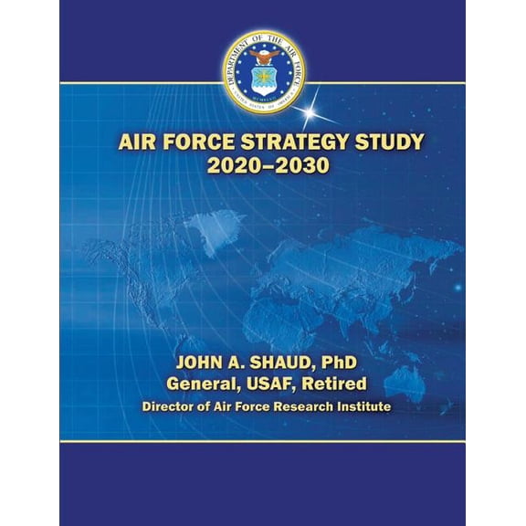 Air Force Strategy Study 2020-2030