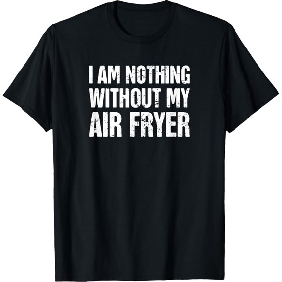 Air Fryer / Air Frying & Cooking with Air Fryer T-Shirt men and women can wear, black, white, gifts