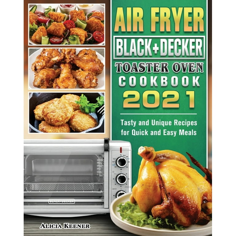 Black+Decker Toaster Oven Cookbook 2021 (Paperback)