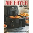 thumbnail image 1 of Air Fryer Cookbook: 700+ Frying Recipes For Quick And Easy Meals, 1 of 1