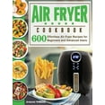 thumbnail image 1 of Air Fryer Cookbook: Air Fryer Recipes for Beginners and Advanced Users, (Hardcover), 1 of 1